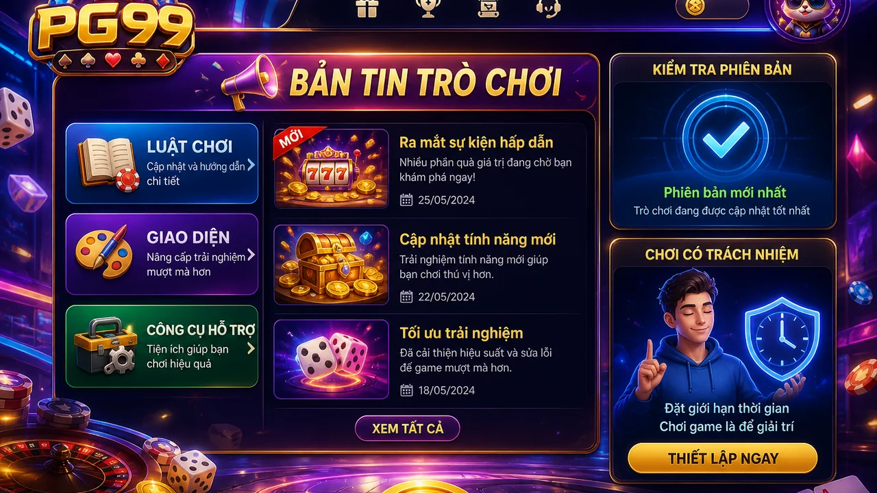 Luật mới, giao diện hay công cụ hỗ trợ? PG99 cập nhật luật trò chơi ở đâu